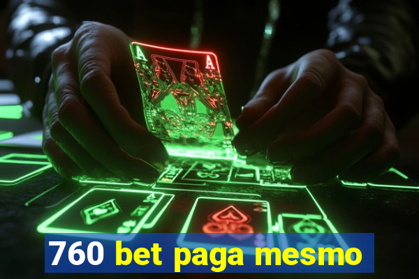 760 bet paga mesmo